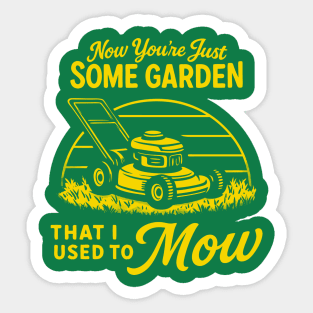 Some Garden That I Used To Mow Sticker